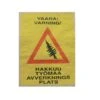 Hakkuutyömaa Varoitusmerkki, Paperia -Uittokalusto Kauppa f1
