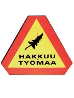 Hakkuutyömaa Varoitusmerkki, Peltiä